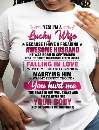 SEPTEMBER - YES! I’M A LUCKY WIFE BECAUSE I HAVE A FREAKING AWESOME HUSBAND - FROM HUSBAND - TLEE09 (SKU26T-01-08-09)