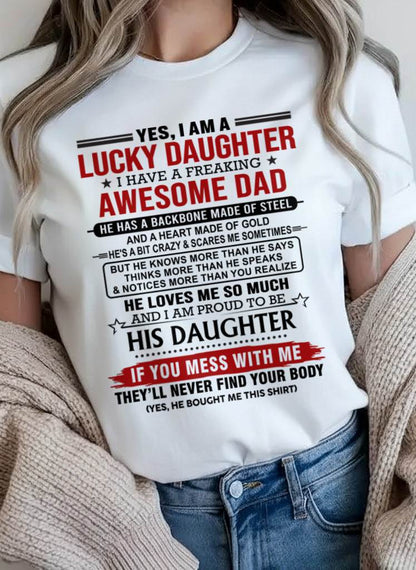 YES, I AM A LUCKY DAUGHTER I HAVE A FREAKING AWESOME DAD - FROM DAD - TLEE00 (SKU26T-0176-00)