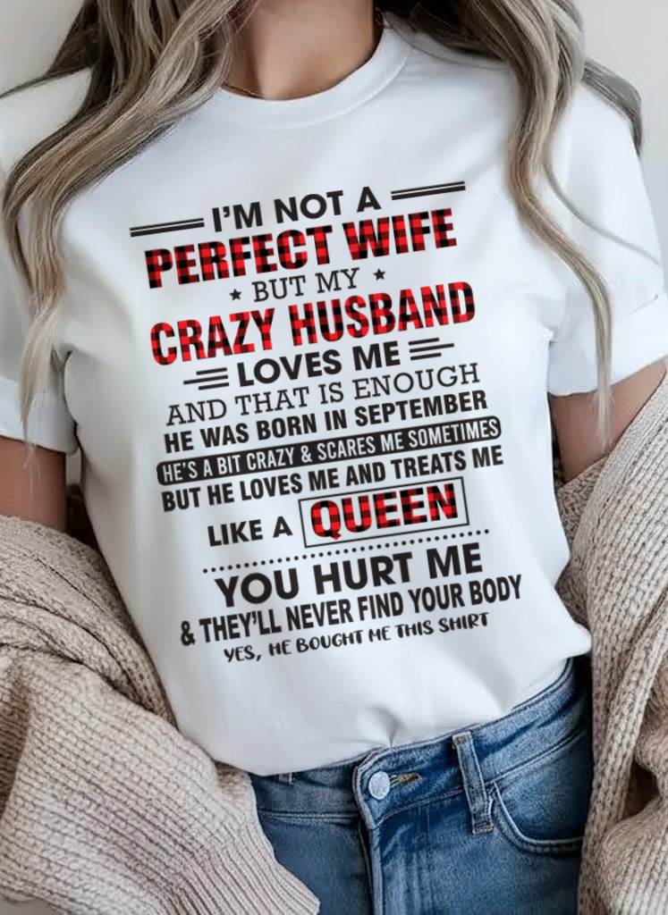 SEPTEMBER - I’M NOT A PERFECT WIFE  BUT MY CRAZY HUSBAND LOVES ME  AND THAT IS ENOUGH - FROM HUSBAND - TLEE09 (SKU26T-0188-09)