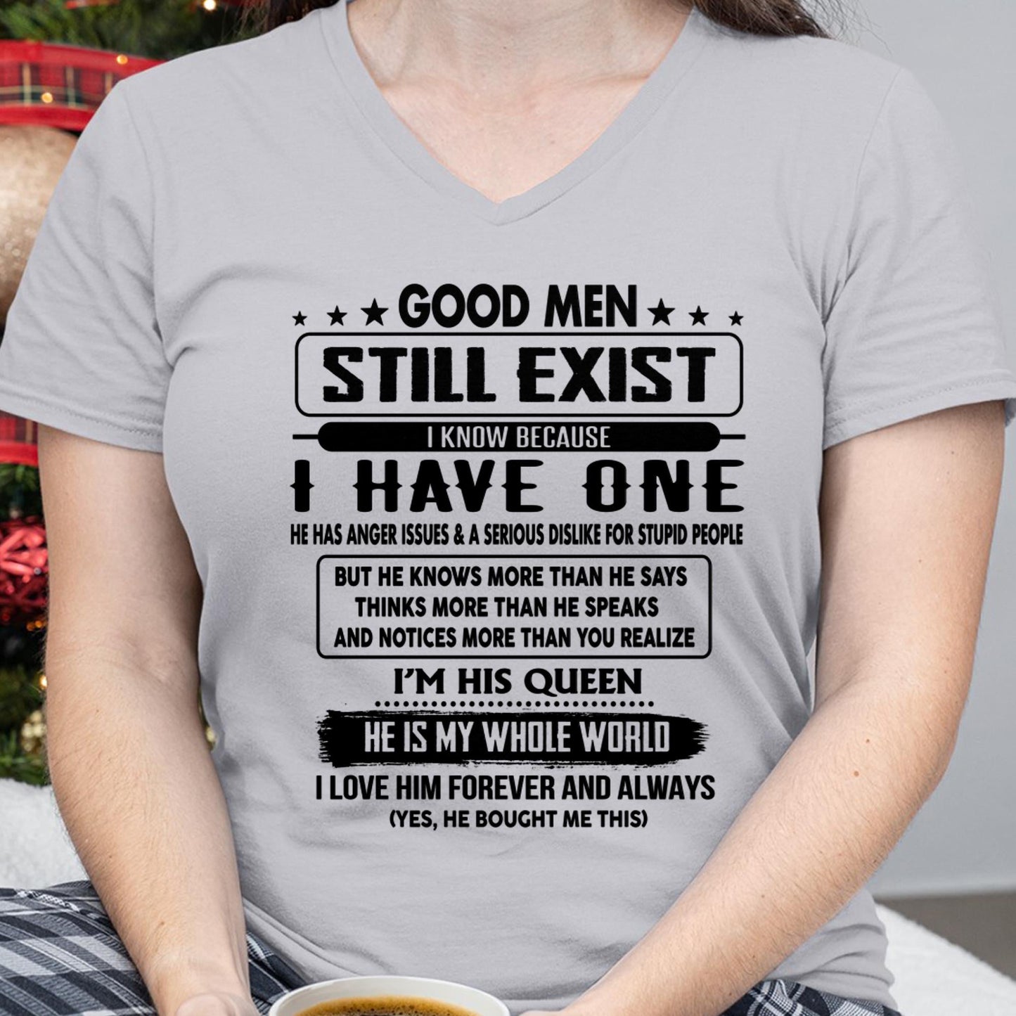 Good men Still Exist - gift for your girlfriend, wife from Husband - TLEE00 (SKU-GM-00)