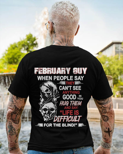 FEBRUARY GUY - WHEN THEY CAN’T SEE ANYTHING GOOD IN YOU - FOR MAN - TLEE02 (SKU12-253-02)