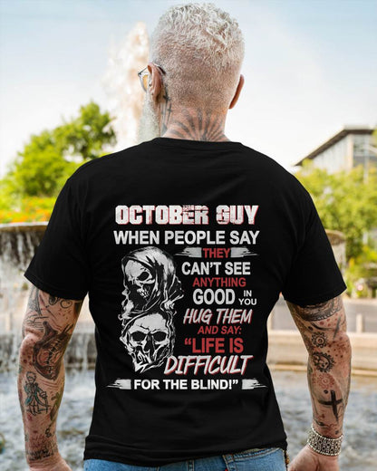 OCTOBER GUY - WHEN THEY CAN’T SEE ANYTHING GOOD IN YOU - FOR MAN - TLEE10 (SKU12-253-10)